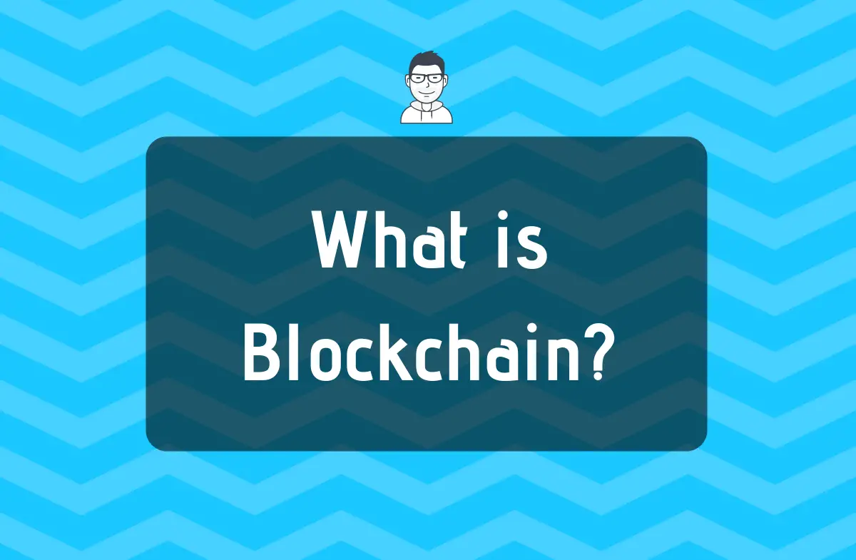 What is Blockchain Anyways?