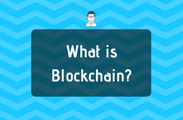 What is Blockchain Anyways?